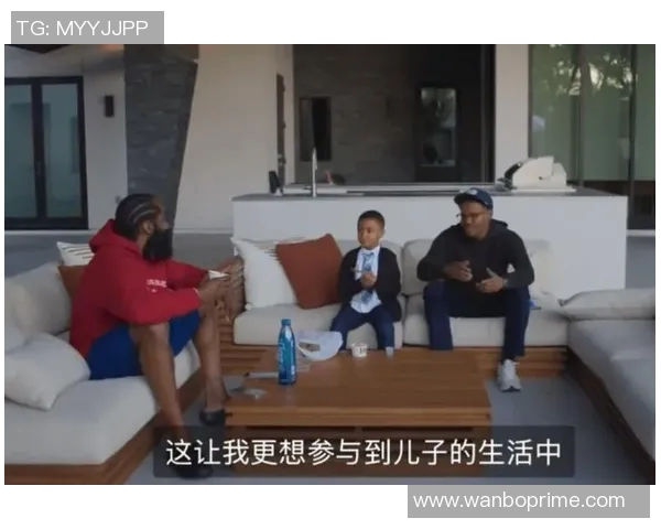 哈登的父爱故事经纪人证实他一直陪伴儿子成长