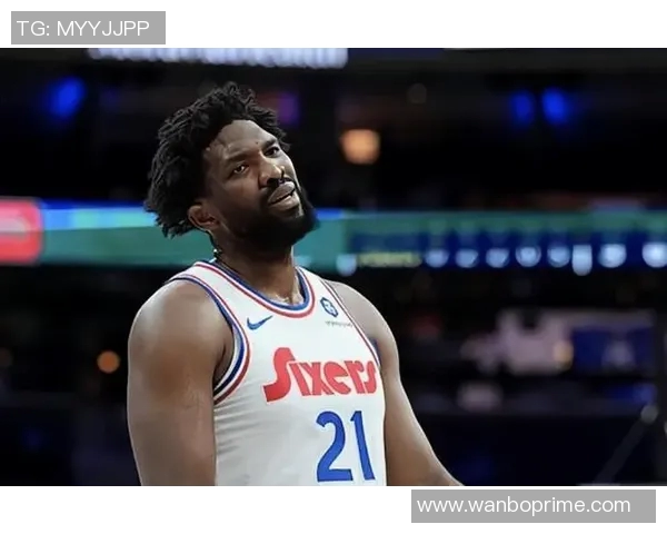 恩比德首节表现低迷五分钟仅得0分球队正负值下滑至3